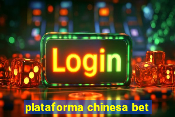 plataforma chinesa bet